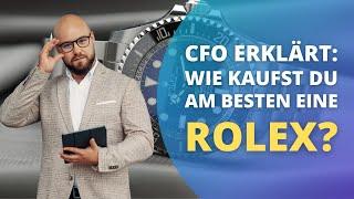 ROLEX kaufen CFO erklärt wie du als Unternehmer am besten Luxusuhren kaufst