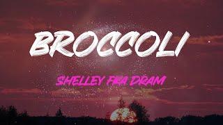Shelley Fka Dram - Broccoli Lyrics  Aint No Tellin What Im Finna Be On