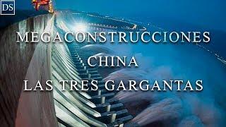 MEGA CONSTRUCCIONES  CHINA - Las Tres Gargantas