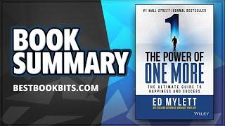 THE POWER OF ONE MORE by Ed Mylett  FULL SUMMARY
