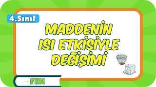 Maddenin Isı Etkisiyle Değişimi  4.Sınıf Fen #2024