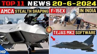 Indian Defence Updates  AMCA Stealth ShapingTejas MK2 SoftwareF-15EX in IndiaPinaka To Europe