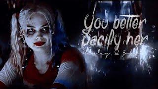  YOU BETTER PACIFY HER  Harley & Joker