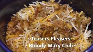 #Homestyle Dinner Collab wTwo Family Homestead Teasers Pleasers Bloody Mary Chili