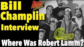 Where was Robert Lamm on Chicago 16 & 17 - Bill Champlin Interview