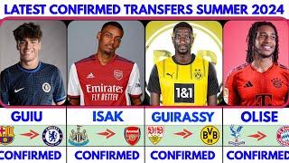 LATEST CONFIRMED TRANSFER NEWS SUMMER 2024 GUIU TO CHELSEA ISAK TO ARSENAL GUIRASSY TO DORTMUND 