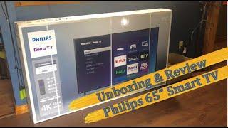 Unboxing & Review of Philips 4K 65 inch Smart TV with Roku 4864 Series