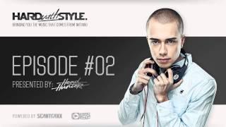 Episode #2  Headhunterz - HARD with STYLE  Hardstyle