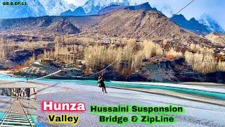 GB . S . EP 11  HUSSAINI BRIDGE & ZIPLINE Hunza Valley Gilgit baltistan    #gopaknorth