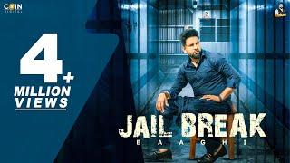 New Punjabi Songs 2024  Jail Break Official Video Baaghi  Latest Punjabi Songs 2024
