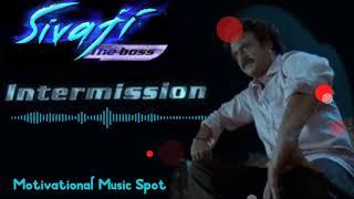 Sivaji Interval Bgm  Intermission Bgm  Rajinikanth  A R Rahman  Sankar  Motivational Music Spot