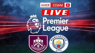 بيرنلي ضد مانشستر سيتى الدورى الانجليزي  Burnley vs Manchester City Premier League Full Match