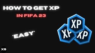 How To Gain XP in FIFA 23 EASY