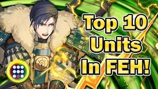 Here We Go Again The Top 10 Units in FEH Fire Emblem Heroes