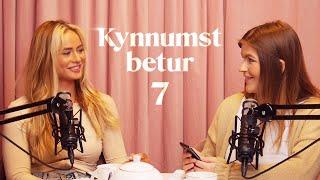 #7 - Kynnumst betur