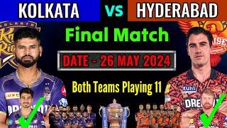 IPL 2024  Final  Kolkata Knight Riders vs Sunrisers Hyderabad Playing 11  KKR vs SRH Playing 11