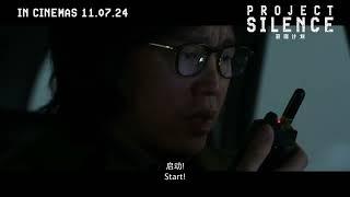 Project Silence 寂噤计划  Official Trailer Singapore  Opens 11 July 2024