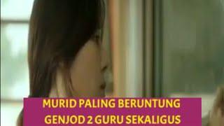 Alur cerita film misbehavior - Murid paling beruntung genjod 2 guru sekaligus