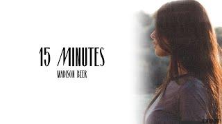 Madison Beer - 15 Minutes Lyrics