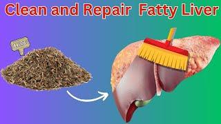 Herb To Clean and Repair Your Liver Naturally