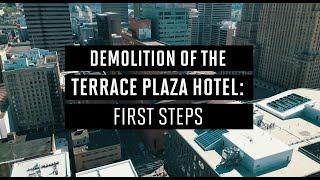 Terrace Plaza Hotel Demolition First Steps