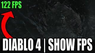 Diablo 4 Show FPS The Proper Way  No SoftwareApp Required