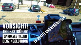 #99 Vorsicht Trickbetrüger am Gardasee  Italien. Wir erlebten den Benzingeld-Trick heute selbst