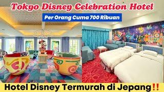 TOKYO DISNEY CELEBRATION HOTEL WISH  Nyobain Hotel Disney TERMURAH di Jepang GEMESH BANGET‼️