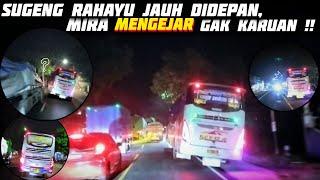 SUGENG RAHAYU DIKEJAR MIRA  SUOSSS