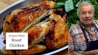 Classic Roast Chicken Ultimate Guide  Jacques Pépin Cooking at Home   KQED