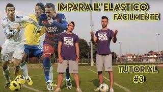 IMPARA L ELASTICO IN POCHI MINUTI  Tutorial Calcio Freestyle #3 FOOTWORK Italia