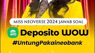 Miss Neoverse 2024 Jawab Soal Deposito WOW