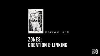 Marrow SDK Zone Creation & Linking