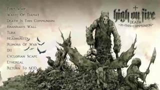 HIGH ON FIRE - Death Is This Communion Full Album Stream