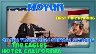 The Eagles - Hotel California - on the Traditional Chinese Guzheng  Moyun - First Time Reaction