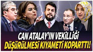 Can Atalayın milletvekilliğinin düşürülmesi mecliste kıyameti koparttı TBMMde tarihi anlar