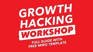 How To Run An Easy GROWTH HACKING Workshop Full Step-by-Step Guide