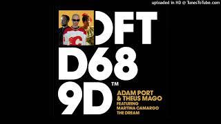 Adam Port & Theus Mago feat Martina Camargo - The Dream Extended Mix