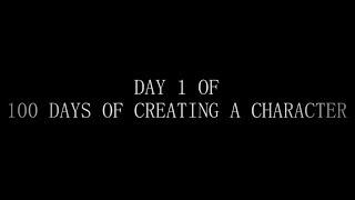 100 Days of Creating a Character - Day 1 - The Beginning