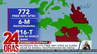 Pagtatayo ng 772 free WiFi sites sa ilang lugar sa bansa inaprubahan ng NEDA  24 Oras