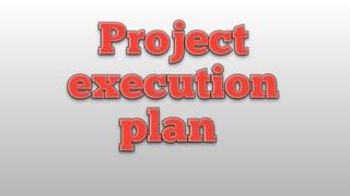 Project execution planproject implementationproject management