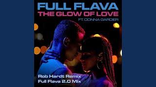 The Glow Of Love Full Flava 2.0 Mix