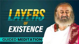 Harmonizing Layers of Existence  Guided Meditation  Gurudev