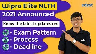 WIPRO Elite NLTH 2021  Latest Pattern Process Deadline  Aneeq  Edyst