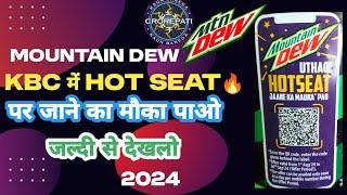 Mountain Dew Kbc Hot Seat Registration 2024Mountain Dew Kbc Hot Seat Registration Kaise Kare 2024