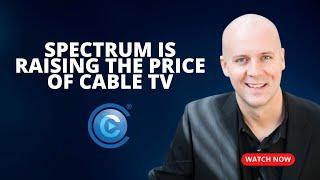 Spectrum is Raising The Price of Cable TV & Internet For The Second Time in 2024