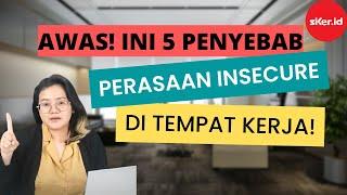 5 Penyebab Insecure di Tempat Kerja