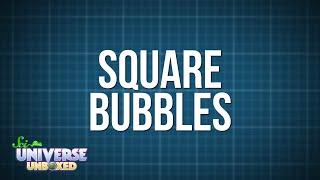 Universe Unboxed Square Bubble