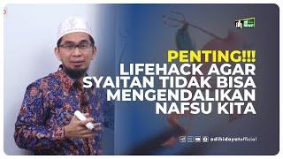 Cara Syaithan Mengendalikan Nafsu - Ustadz Adi Hidayat