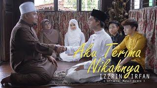 Aku Terima Nikahnya - Izzrin Irfan  Official Music Video 